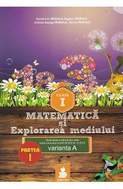 Matematica Si Explorarea Mediului Cls 1 Partea I Varianta PrE-C - Dumitru D. Paraiala