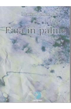 Fata in palme - Maria Heller - ECOU TRANSILVAN