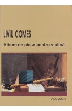 Album de piese pentru violina - Liviu Comes