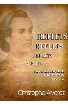 Reflets D Apres Trois Sonnets De Mihai Eminescu – Piano Solo Christophe Alvarez Alvarez