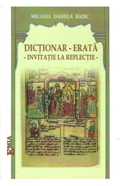 Dictionar - Erata. Invitatie La Reflectie - Melania Daniela Badic