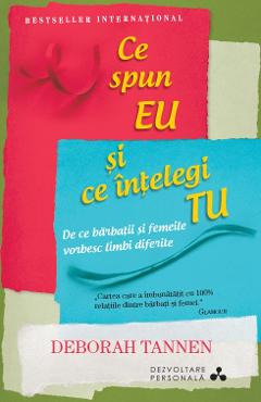 Ce spun eu si ce intelegi tu - Deborah Tannen