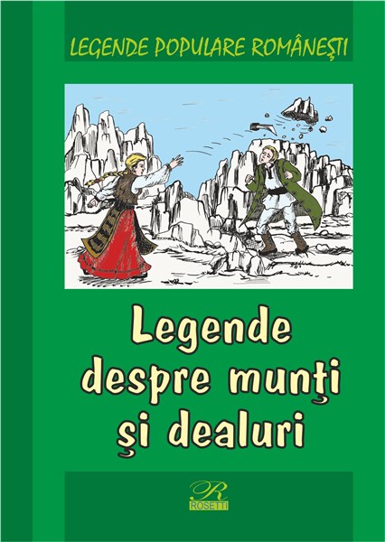 Legende despre munți și dealuri - Legende populare românești