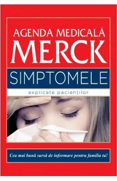Agenda medicala Merck. Simptomele explicate pacientilor Agenda poza bestsellers.ro