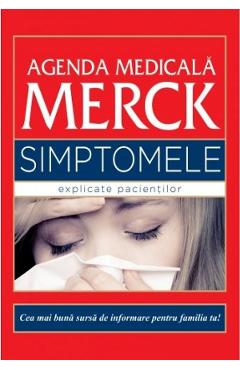 Agenda medicala Merck. Simptomele explicate pacientilor