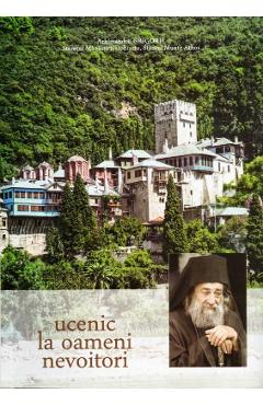 Ucenic La Oameni Nevoitori - Arhimandrit Grigorie - BIZANTINA