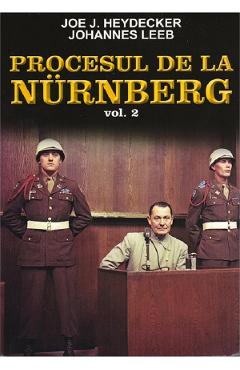 Procesul de la Nurnberg Vol.2 - Joe J. Heydecker, Johannes Leeb