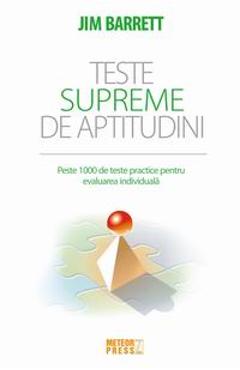 Teste Supreme De Aptitudini – Jim Barrett De La Libris.ro Carti Dezvoltare Personala 2023-05-26