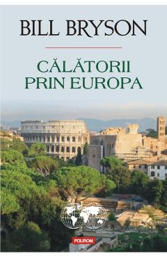 Calatorii prin Europa - Bill Bryson