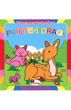 Prieteni dragi - Prima mea carte de colorat - ARAMIS