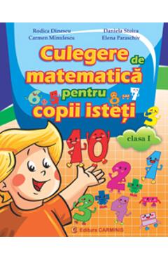 Matematica Cls 1 Culegere Pentru Copii Isteti - Rodica Dinescu