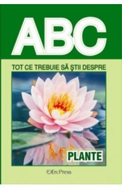 ABC tot ce trebuie sa stii despre plante
