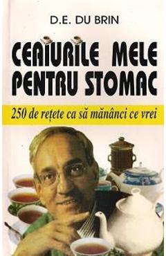 Ceaiurile Mele Pentru Stomac - D.E. Du Brin