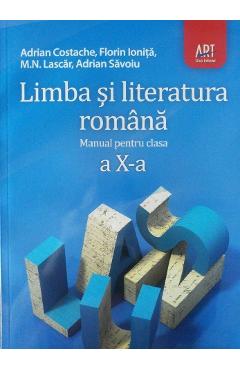 Limba romana - Clasa 10 - Manual - Adrian Costache, Florin Ionita, M.N. Lascar, Adrian Savoiu