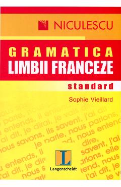 Gramatica limbii franceze standard – Sophie Vieillard Franceza.