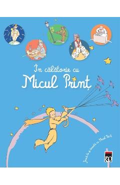 In calatorie cu Micul Print. Joaca-te si invata cu Micul Print - RAO