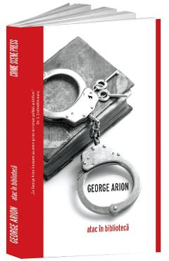 Atac in biblioteca - George Arion