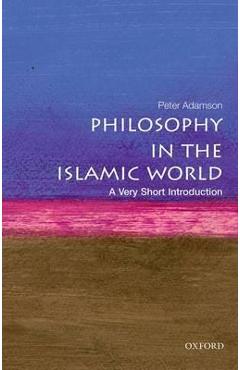 Philosophy in the Islamic World: A Very Short Introduction