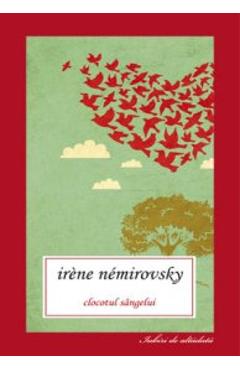 Clocotul sangelui – Irene Nemirovsky Beletristica imagine 2022