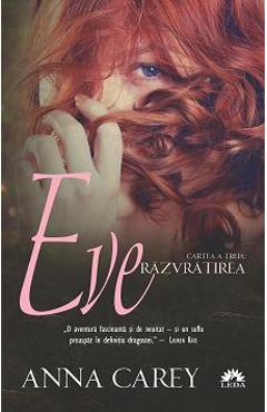 Eve. Cartea a treia: Razvratirea - Anna Carey