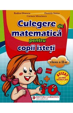 Matematica Clasa A 2-a Culegere Pentru Copii Isteti - Rodica Dinescu