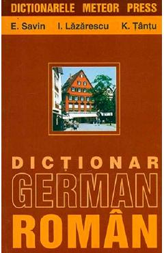 Dictionar german-roman – E.Savin,I.Lazarescu,K.Tantu Dictionar