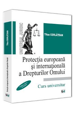 Protectia europeana si internationala a drepturilor omului Ed.2 - Titus Corlatean