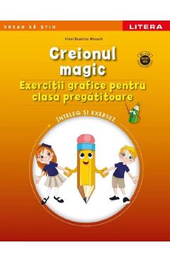 Creionul magic – Exercitii grafice pentru clasa pregatitoare – Irinel Betrice Nicoara Betrice imagine 2022