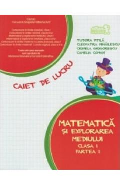 Matematica si explorarea mediului - Clasa 1 Partea 1 - Caiet 2015-2016 - Tudora Pitila, Cleopatra Mihailescu