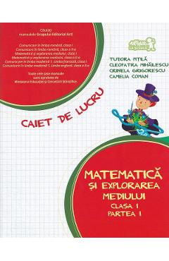 Matematica si explorarea mediului - Clasa 1 Partea 1 - Caiet 2015-2016 - Tudora Pitila, Cleopatra Mihailescu