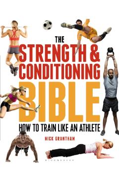 Strength and Conditioning Bible