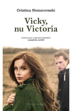Vicky, nu Victoria – Cristina Nemerovschi Beletristica 2022