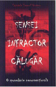 Sensei. Infractor. Calugar - Parintele Emanuil Giurascu