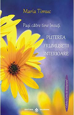 Puterea frumusetii interioare - Maria Timuc