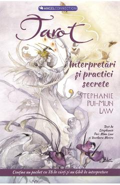 Tarot: interpretari si practici secrete – Stephanie Pui-Mun Law Ezoterism poza bestsellers.ro