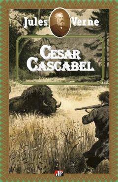 Cesar Cascabel - Jules Verne - ALDO PRESS