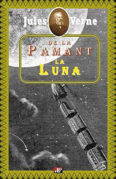 De la pamant la luna - Jules Verne - ALDO PRESS