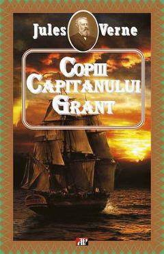 Copiii Capitanului Grant – Jules Verne Beletristica