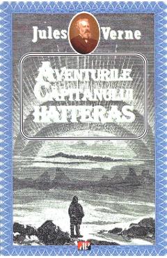 Aventurile Capitanului Hatteras - Jules Verne