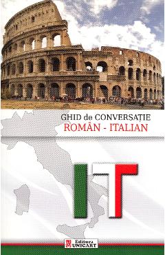 Ghid de conversatie roman-italian - Camelia Chirea - UNICART