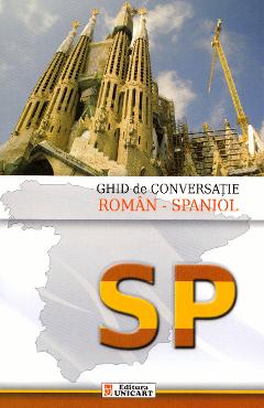 Ghid de conversatie roman-spaniol – Antonescu Ioana Antonescu imagine 2022