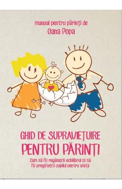 Ghid De Supravietuire Pentru Parinti Carte + Dvd + Cd(mp3) - Oana Popa