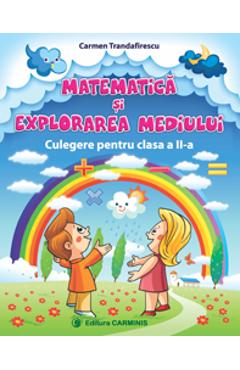 Matematica si explorarea mediului - Clasa 2 - Carmen Trandafirescu