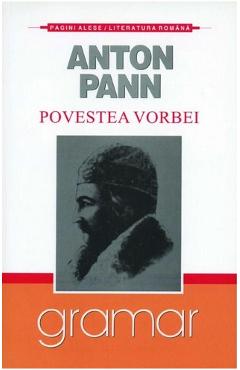Povestea vorbii - Anton Pann - GRAMAR