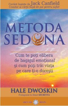 Metoda Sedona - Hale Dwoskin - ADEVAR DIVIN