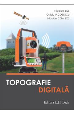 Topografie digitala - Nicoale Bos, Ovidiu Iacobescu - C.H. BECK