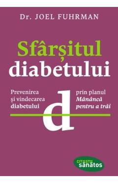 Sfarsitul diabetului - Joel Fuhrman