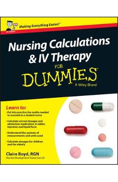 Nursing Calculations and IV Therapy For Dummies