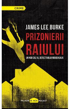 Prizonierii raiului - James Lee Burke