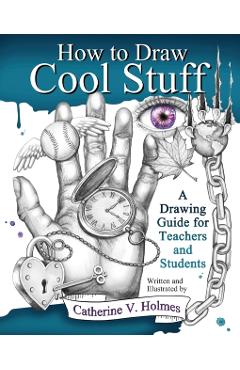 How to Draw Cool Stuff